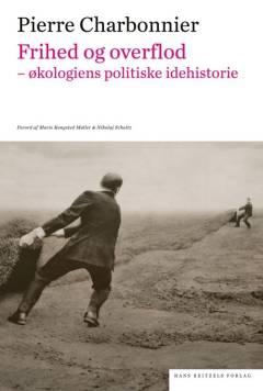 Frihed og overflod : økologiens politiske idehistorie