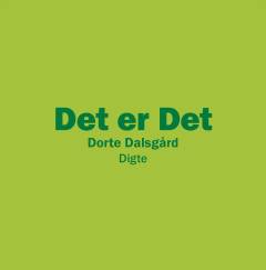 Det er det : digte