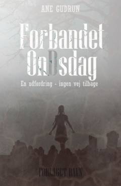 Forbandet ondsdag : en udfordring - ingen vej tilbage