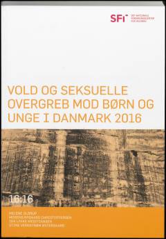 Vold og seksuelle overgreb mod børn og unge i Danmark 2016