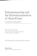 Entrepreneurship and the internationalisation of Asian firms : an institutional perspective
