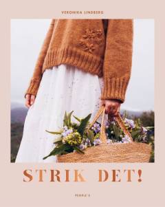 Strik det! : 21 smukke strikkeopskrifter