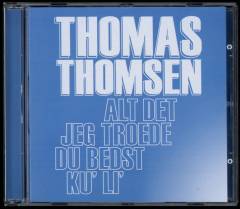 Alt det jeg troede du bedst ku' li'
