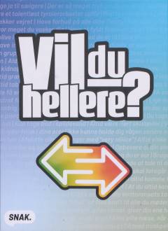 Vil du hellere?