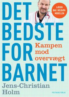 Det bedste for barnet : kampen mod overvægt