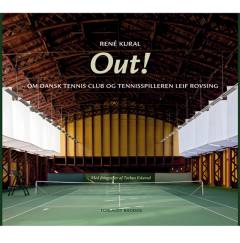 Out! : om Dansk Tennis Club og tennisspilleren Leif Rovsing