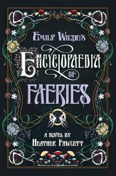 Emily Wilde's encyclopaedia of faeries