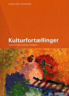 Kulturfortællinger : fortalt med mange stemmer