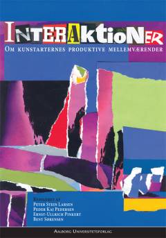 Interaktioner : om kunstarternes produktive mellemværender