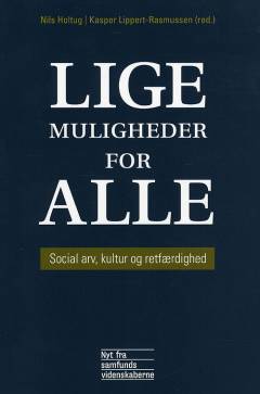 Lige muligheder for alle : social arv, kultur og retfærdighed