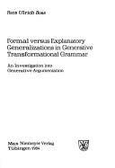 Formal versus explanatory generalizations in generative transformational grammar : an investigation into generative argumentation
