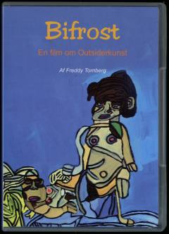 Bifrost : en film om outsiderkunst