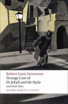 Strange case of Dr Jekyll and Mr Hyde and other tales