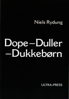 Dope - duller - dukkebørn