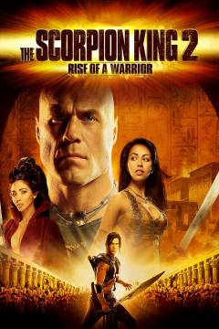 The scorpion king - rise of a warrior
