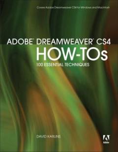 Adobe Dreamweaver CS4 how-tos : 100 essential techniques