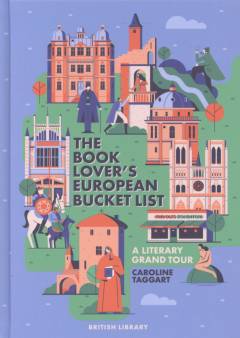 The book lover's European bucket list : a literary grand tour