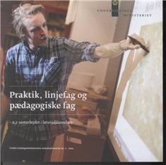 Praktik, linjefag og pædagogiske fag : 0,2-samarbejdet i læreruddannelsen