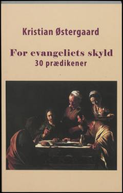 For evangeliets skyld : 30 prædikener
