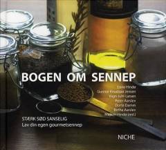 Bogen om sennep : sød, stærk, sanselig : sådan laver du din egen gourmetsennep