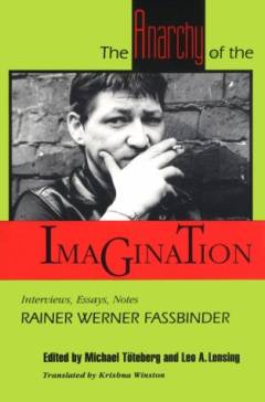 The anarchy of the imagination : interviews, essays, notes