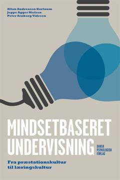 Mindsetbaseret undervisning : fra præstationskultur til læringskultur