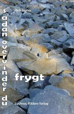 Sådan overvinder du frygt