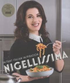 Nigellissima : instant Italian inspiration