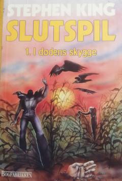 Slutspil. Bind 1 : I dødens skygge