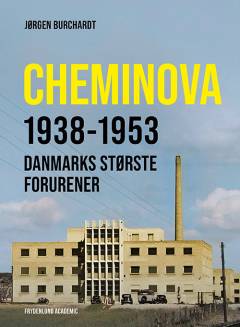 Cheminova 1938-1953 : Danmarks største forurener