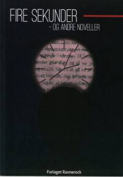 Fire sekunder - og andre noveller