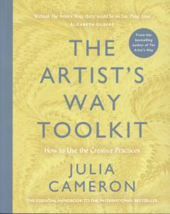The artist's way toolkit : how to use the creative practices