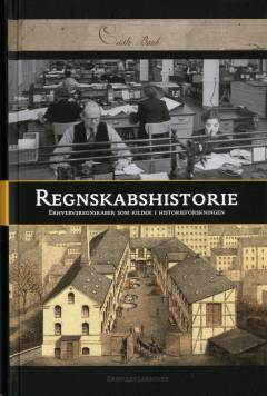 Regnskabshistorie : erhvervsregnskaber som kilder i historieforskningen