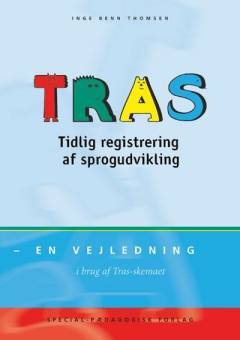 TRAS - tidlig registrering af sprogudvikling : en vejledning i brug af TRAS-skemaet
