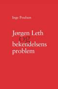 Jørgen Leth og bekendelsens problem. Om nutidens selvfremstillinger med særlig fokus på ”Det uperfekte” menneske