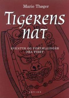 Tigerens nat : eventyr og fortællinger fra Tibet