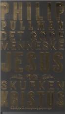 Det gode menneske Jesus og skurken Kristus