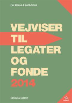 Vejviser til legater og fonde. 2014 (19. udgave)