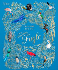 Din store bog om spændende fugle