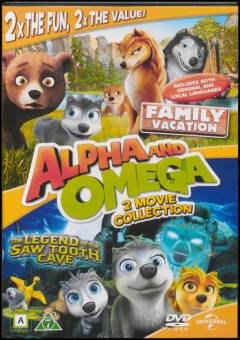 Alpha and Omega - family vacation: Alpha and Omega - the legend of the saw tooth cave