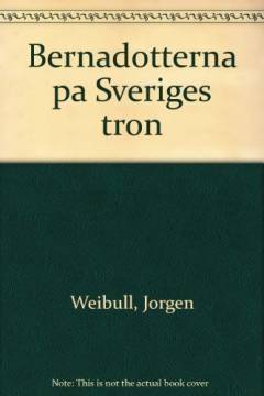 Bernadotterna på Sveriges tron