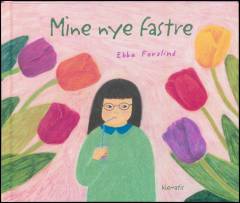 Mine nye fastre