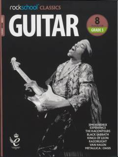 Classics - guitar Grade 3 : 8 classic and contemporary rock tracks specially edited for Grade 3 for use in Rockschool examinations