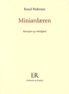 Miniardæren : koncepter og virkelighed