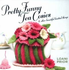 Pretty funny tea cosies & other beautiful knitted things