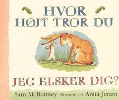 Hvor højt tror du jeg elsker dig?