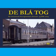 De blå tog : Det Internationale Sovevognsselskab i Danmark - og DSBs nattog