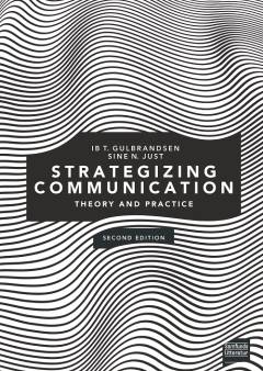Strategizing communication : theory and practice