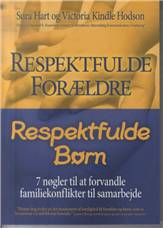 Respektfulde forældre, respektfulde børn : 7 nøgler til at forvandle familiekonflikter til samarbejde