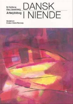 Dansk i niende : grundbog -- Arbejdsbog